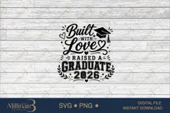 Built with Love Raised a Graduate 2026 SVG PNG, Proud Mom Gr Product Image 6