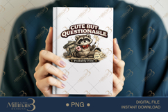 PNGCute But Questionable PNG, Funny Raccoon Sublimation Desi Product Image 6