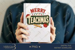 Merry Teachmas PNG, Funny Teacher Christmas PNG, Festive Cla Product Image 6