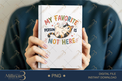 My Favorite Person Is Not Here PNG, Funny Cat Lover Sublimat Product Image 6