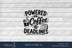 Powered by Coffee and Deadlines SVG PNG, Funny Work Quote Di Product Image 6