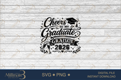 Cheers to My Graduate 2026 SVG PNG, Graduation Celebration Product Image 6