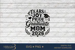 Tears Joy Pride Graduate Mom 2026 SVG PNG, Graduation Mom Product Image 6