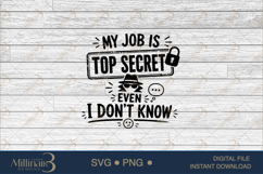 My Job Is Top Secret Even I Don’t Know SVG PNG, Funny Work Q Product Image 6