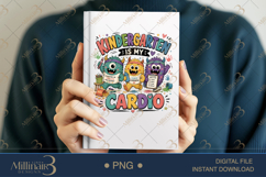 Kindergarten Is My Cardio PNG, Funny Kindergarten Teacher De Product Image 6