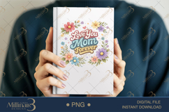 Love You Mom Forever PNG, Watercolor Floral Mother Quote, Product Image 6