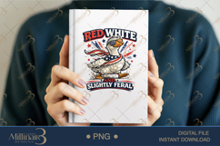 Red White And Slightly Feral PNG, Funny Patriotic Goose Subl Product Image 6