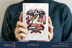 Born To Honk Free PNG, Funny Patriotic Goose Sublimation Des Product Image 6