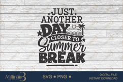 Just Another Day Close to Summer Break SVG PNG Product Image 6