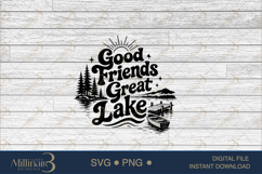 Good Friends Great Lake SVG PNG, Funny Lake Vacation Shirt D Product Image 6