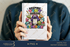 Keeping Tiny Humans On Schedule PNG, Funny Teacher Monster D Product Image 6
