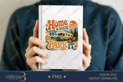 Home Is Where We Park It PNG, Retro RV Camping Sublimation D Product Image 6