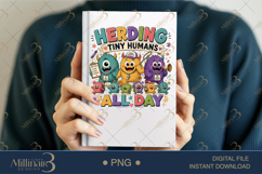 Herding Tiny Humans All Day PNG, Funny Teacher Design for Pr Product Image 6