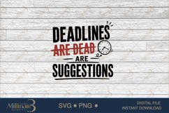 Deadlines Are Suggestions SVG PNG, Funny Work Quote Digital Product Image 6