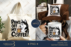 Paws Off My Coffee PNG | Funny Husky Dog Clipart Product Image 6