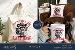 You Just Yee’d Your Last Haw PNG Funny Cowboy Raccoon Clipar Product Image 6