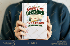 Surviving December One Lesson at a Time PNG, Funny Teacher C Product Image 6