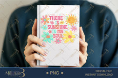 There Is Sunshine In My Soul PNG, Watercolor Floral Quote De Product Image 6