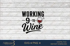 Working 9 to Wine SVG PNG, Funny Wine Lover Quote Digital Do Product Image 6
