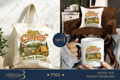 Gone Camping Be Back Never PNG, Retro Camping Sublimation De Product Image 7