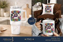 Attendance Taken Patience Tested PNG, Funny Teacher Monster Product Image 7