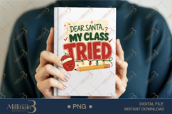 Dear Santa My Class Tried PNG, Funny Teacher Christmas PNG, Product Image 6