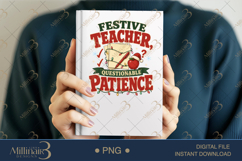 Festive Teacher Questionable Patience PNG, Funny Teacher Chr Product Image 6