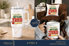 Dear Santa My Class Tried PNG, Funny Teacher Christmas PNG, Product Image 7