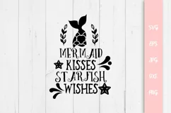 Mermaid Kisses Starfish Wishes, Mermaid Quote SVG Product Image 1