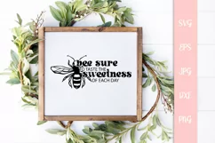 Bee Sure To Taste The Sweetness Of Each Day, Bee Quote Product Image 3
