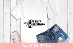 Bee Sure To Taste The Sweetness Of Each Day, Bee Quote Product Image 2