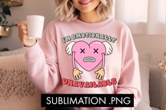 I&#039;m Emotionally Unavailable PNG Sublimation Product Image 1