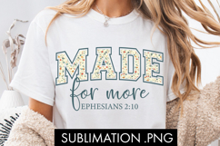 Made For More Ephesians PNG Sublimation Product Image 1