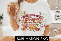 Faith And Flowers Wait For The Lord PNG Sublimation Product Image 2