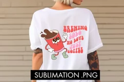 Brewing Solo No Love Just Coffee Valentine PNG Sublimation Product Image 2