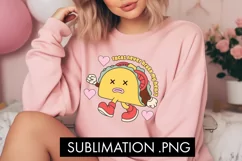 Tacos Never Broke My Heart PNG Sublimation Product Image 2