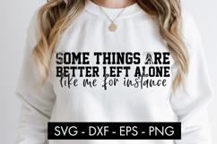 Some Things Are Better Left Alone SVG Product Image 1