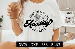 I Came I Saw I Had Anxiety So I Left SVG Cut File PNG Product Image 1