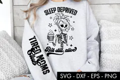 Sleep Deprived But Still Alive SVG Tired Moms Club Product Image 2