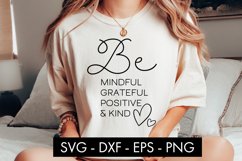 Be Mindful Grateful Positive And Kind SVG Cut File PNG Product Image 1