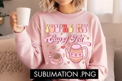 You're My Cup Of Tea PNG Sublimation Product Image 2
