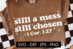 Still a Mess Still Chosen SVG PNG Sublimation Product Image 1