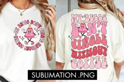 My Bells Don't Jingle Without Coffee PNG Sublimation Product Image 1