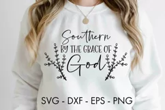 Southern by the grace of God SVG Cut file Sublimation Product Image 1
