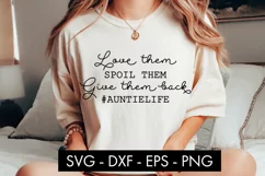 Love Them Spoil Them Give Them Back Auntielife SVG PNG Product Image 2