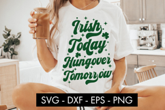 Irish Today Hungover Tomorrow SVG PNG Sublimation Product Image 1