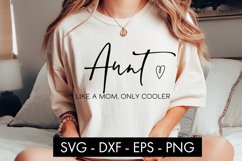 Aunt Like A Mom Only Cooler SVG Product Image 2