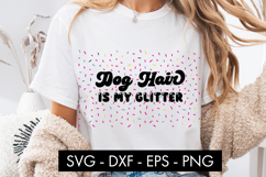 Dog Hair Is My Glitter SVG, Funny Dog Mom SVG Product Image 1