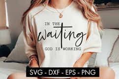In The Waiting God Is Working SVG Cut File PNG Product Image 2