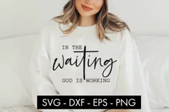 In The Waiting God Is Working SVG Cut File PNG Product Image 1